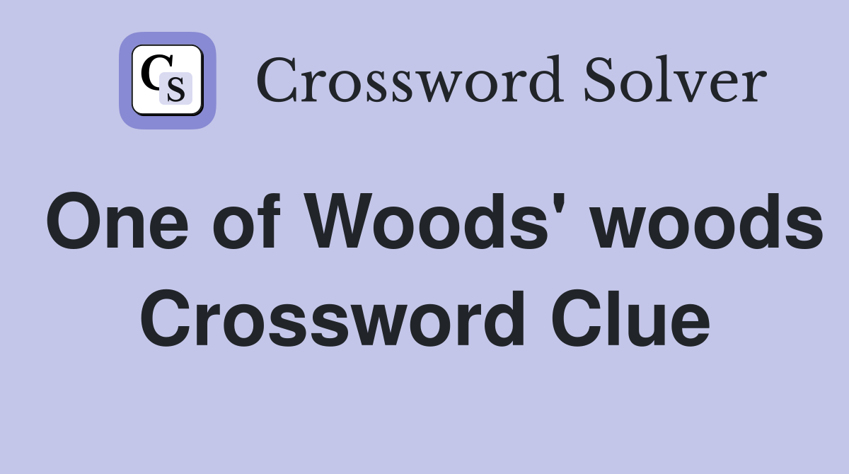One of Woods' woods Crossword Clue
