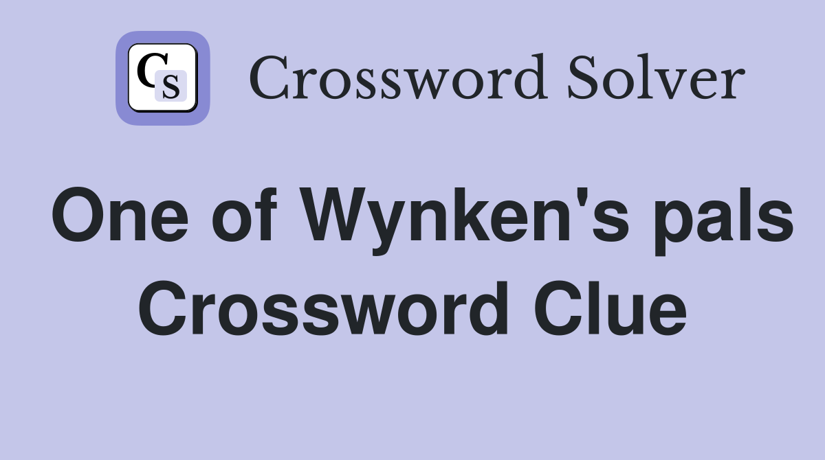 One of Wynken's pals Crossword Clue