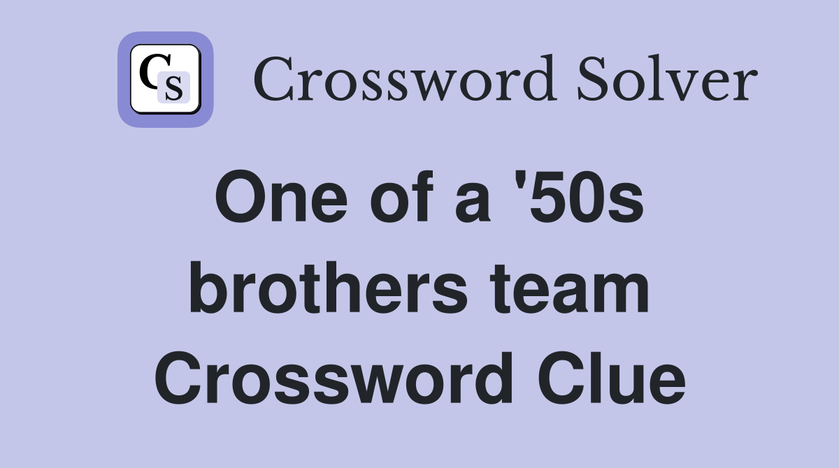 One of a '50s brothers team Crossword Clue