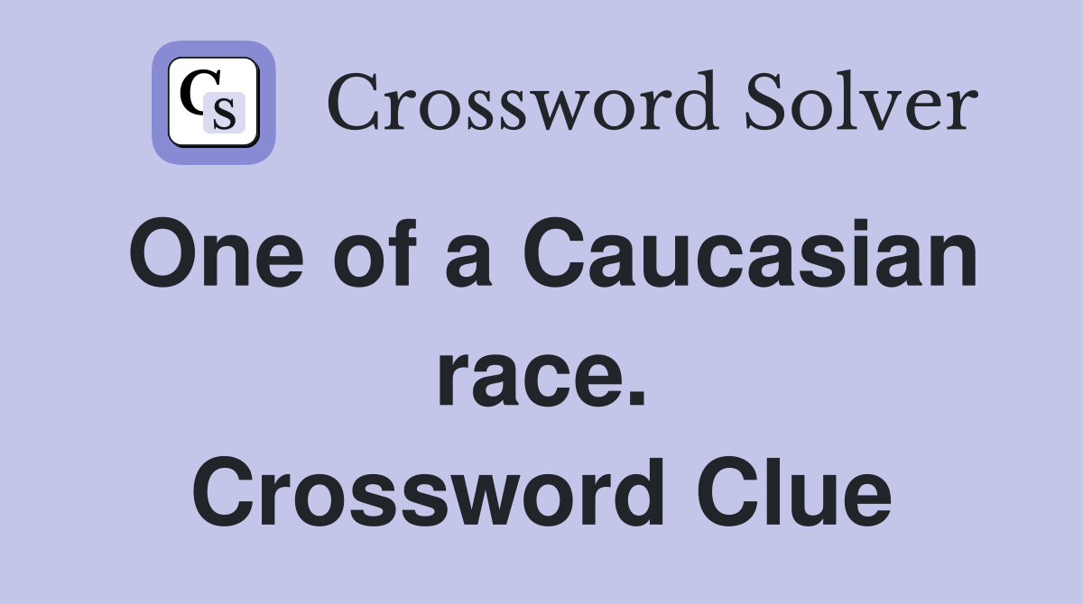 One of a Caucasian race. Crossword Clue