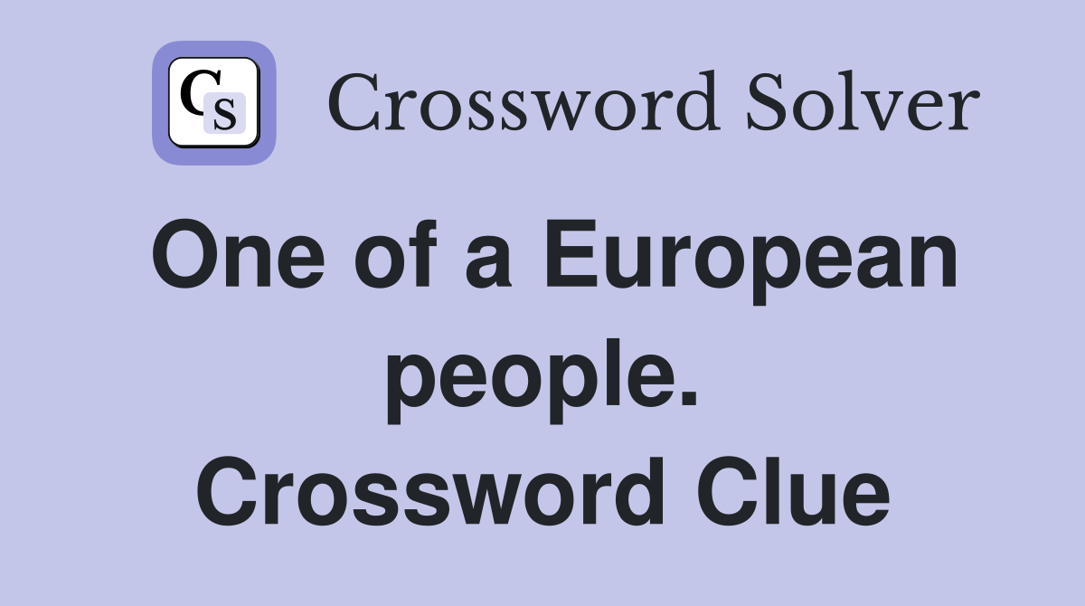 One of a European people. Crossword Clue