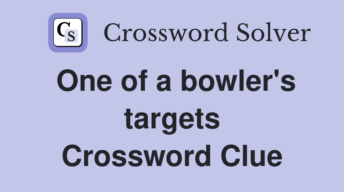 One of a bowler's targets Crossword Clue