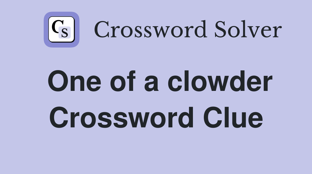 One of a clowder Crossword Clue