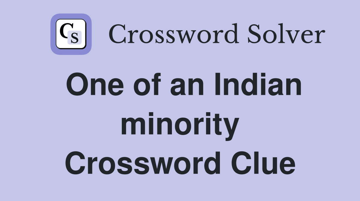 One of an Indian minority Crossword Clue