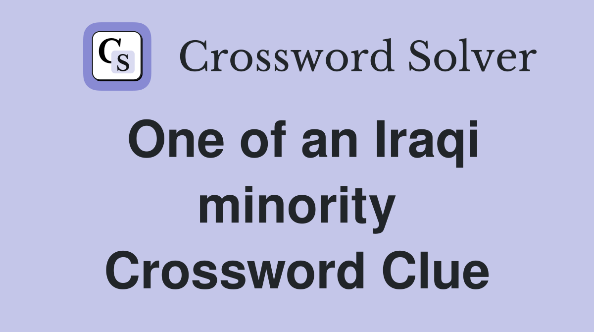 One of an Iraqi minority Crossword Clue