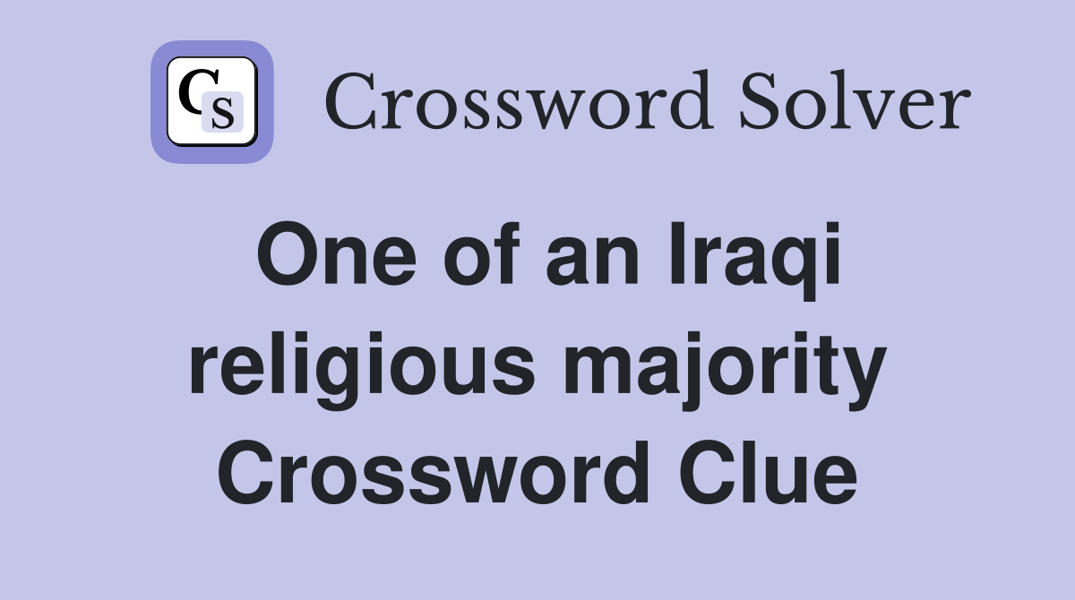 One of an Iraqi religious majority Crossword Clue