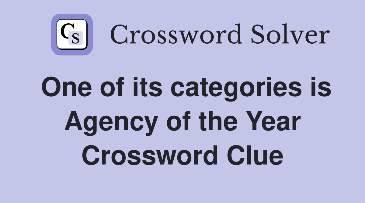 One of its categories is Agency of the Year Crossword Clue