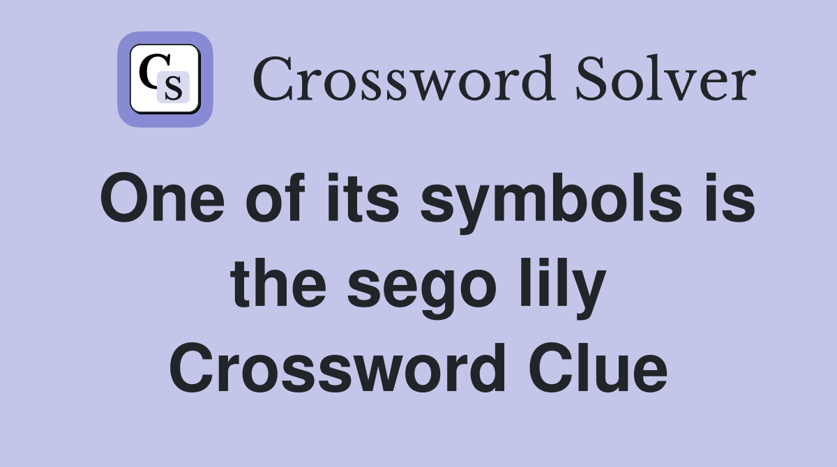 One of its symbols is the sego lily Crossword Clue