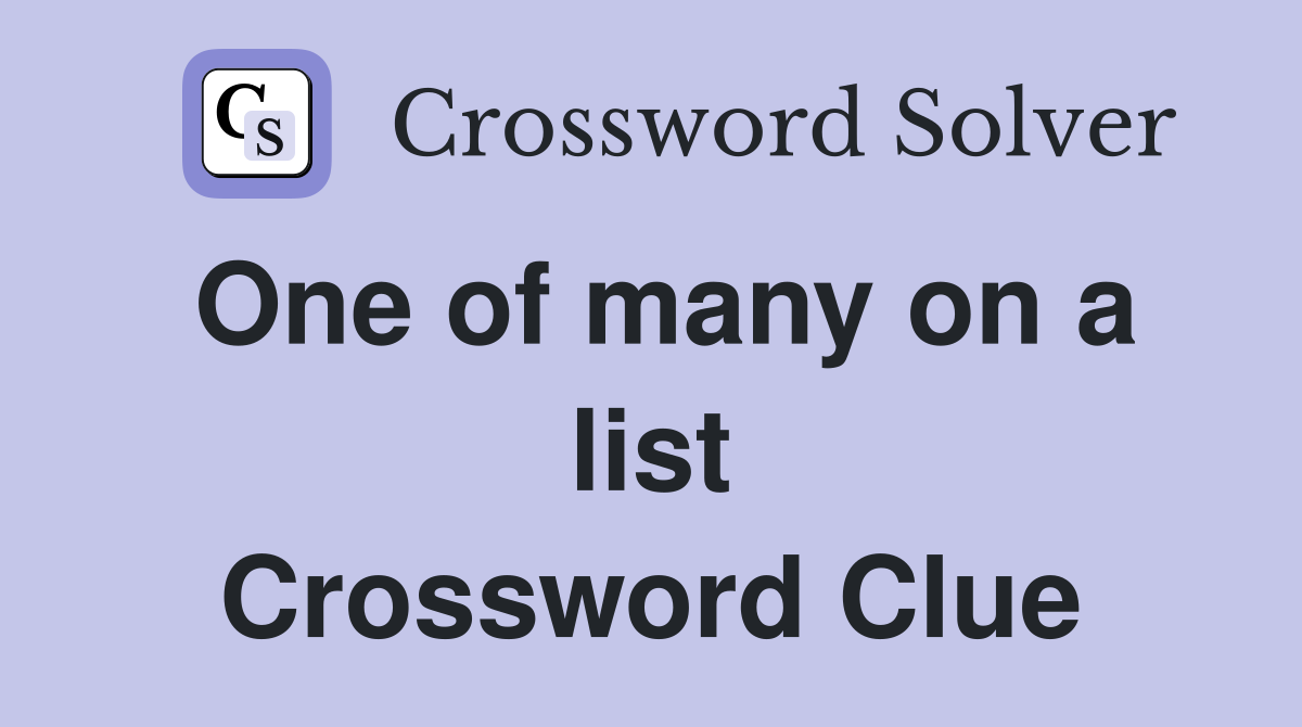 One of many on a list Crossword Clue