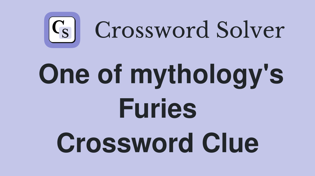 One of mythology's Furies Crossword Clue