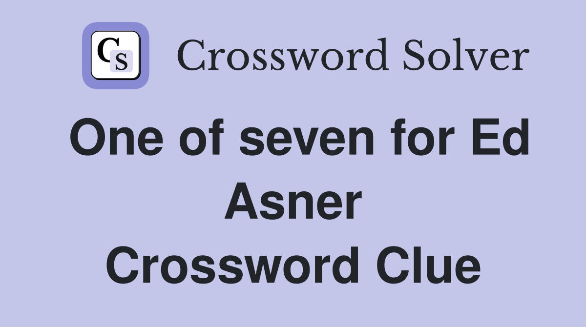 One of seven for Ed Asner Crossword Clue