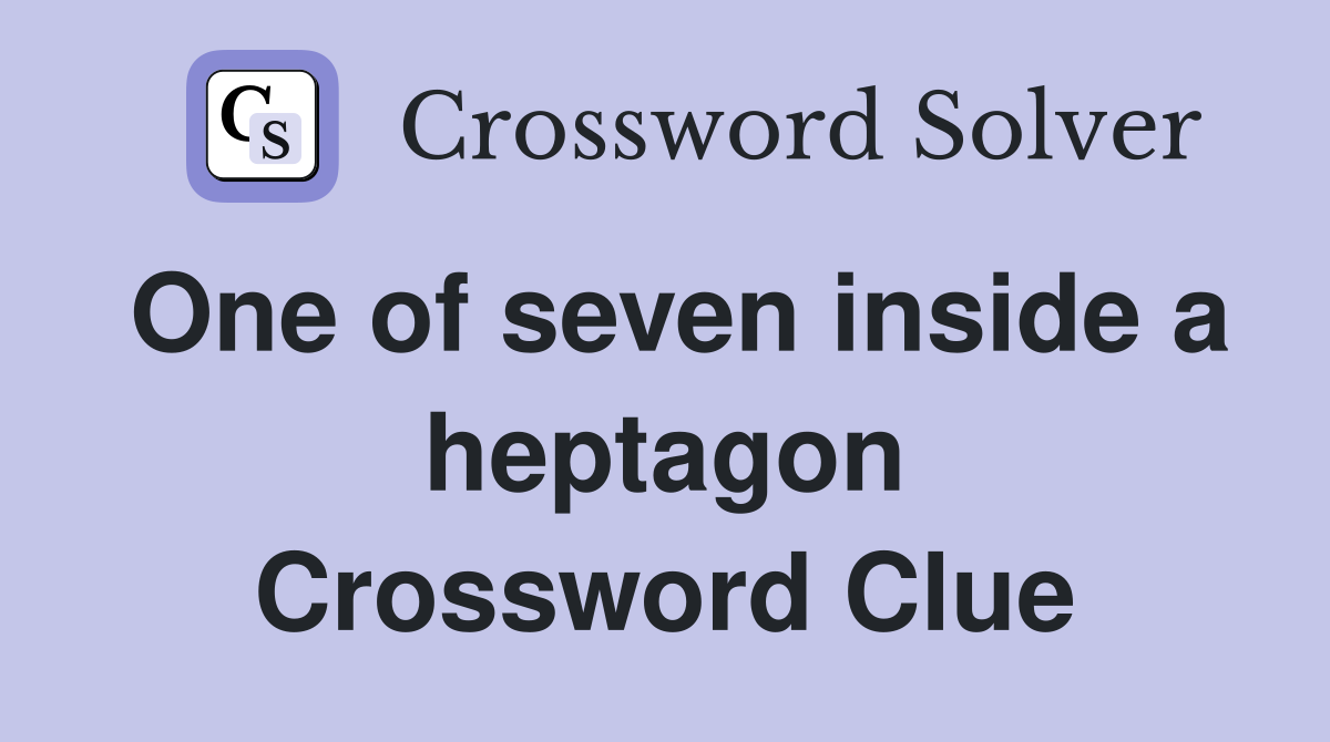 One of seven inside a heptagon Crossword Clue