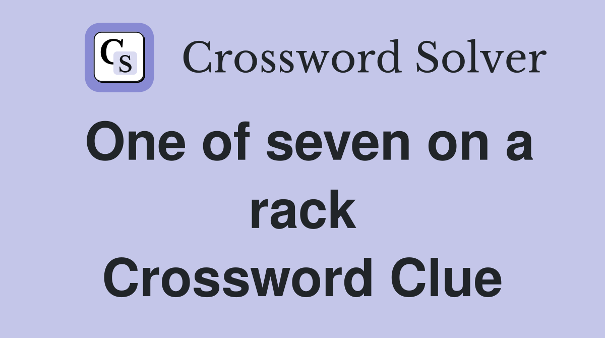 One of seven on a rack Crossword Clue