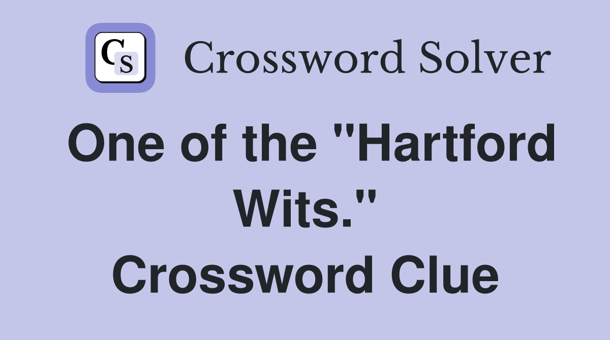 One of the "Hartford Wits." Crossword Clue
