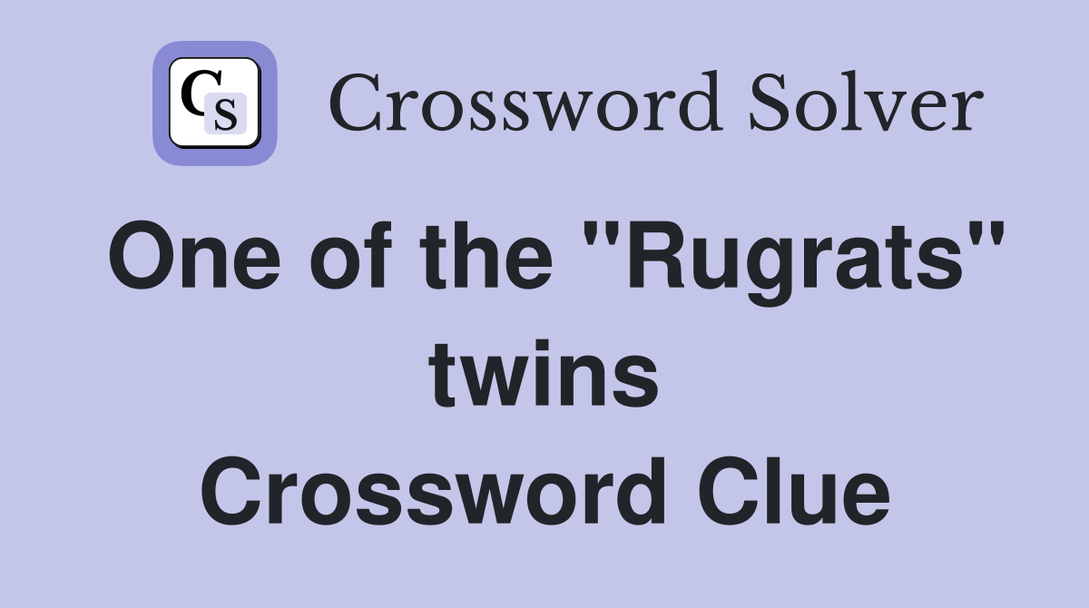One of the "Rugrats" twins Crossword Clue
