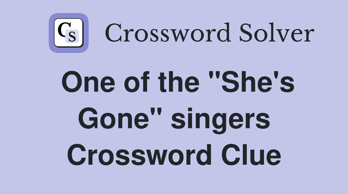 One of the "She's Gone" singers Crossword Clue