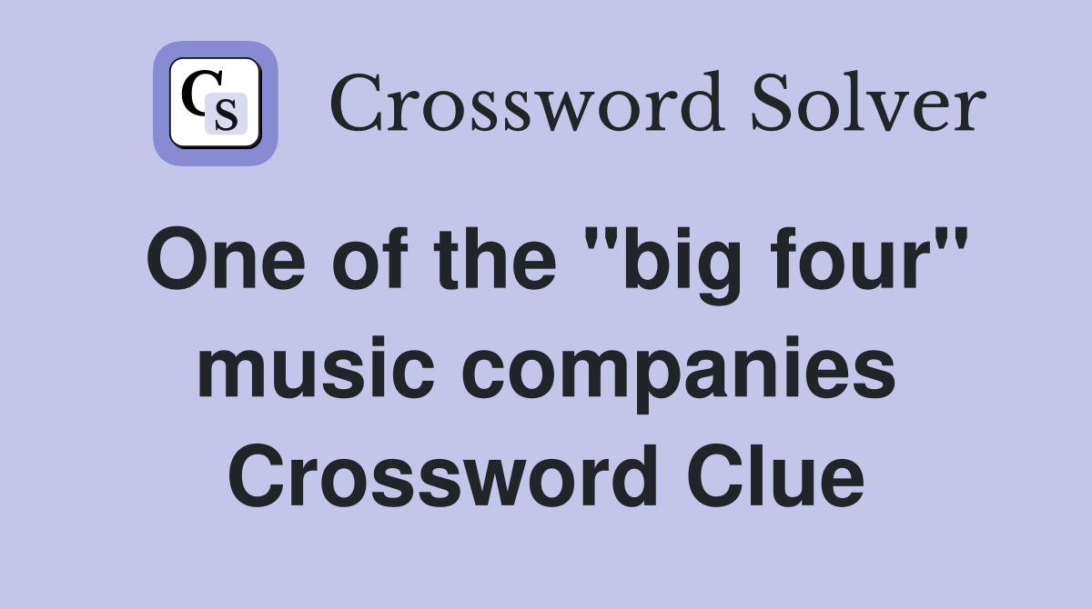 One of the "big four" music companies Crossword Clue