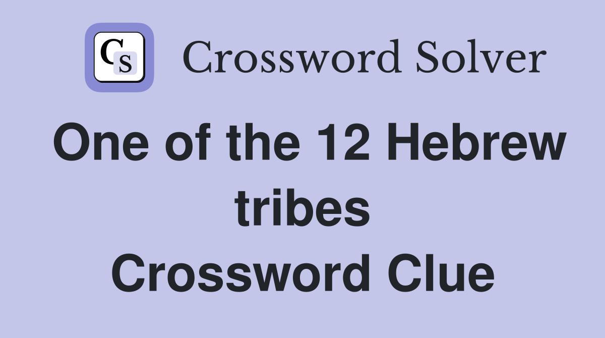 One of the 12 Hebrew tribes Crossword Clue