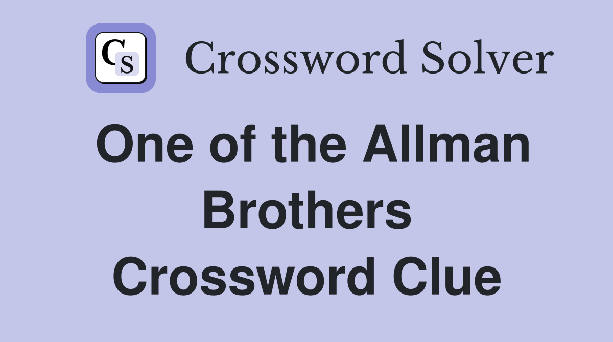 One of the Allman Brothers Crossword Clue