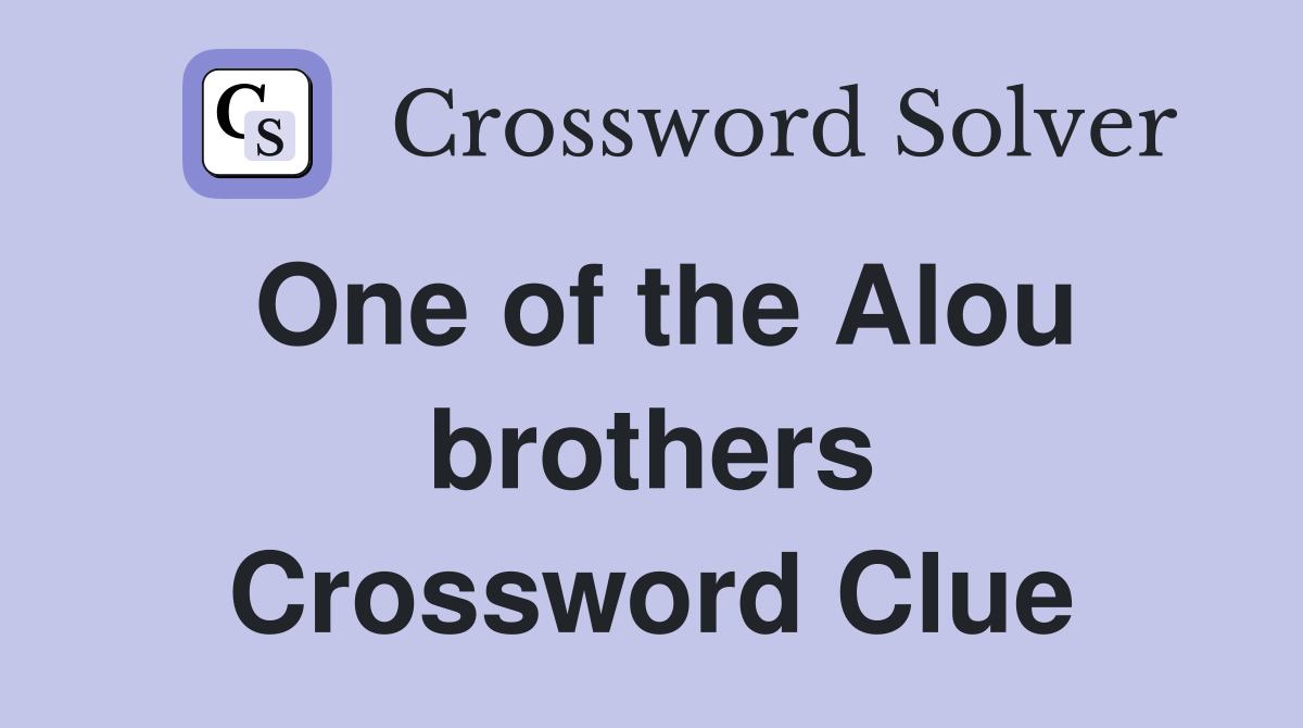 One of the Alou brothers Crossword Clue