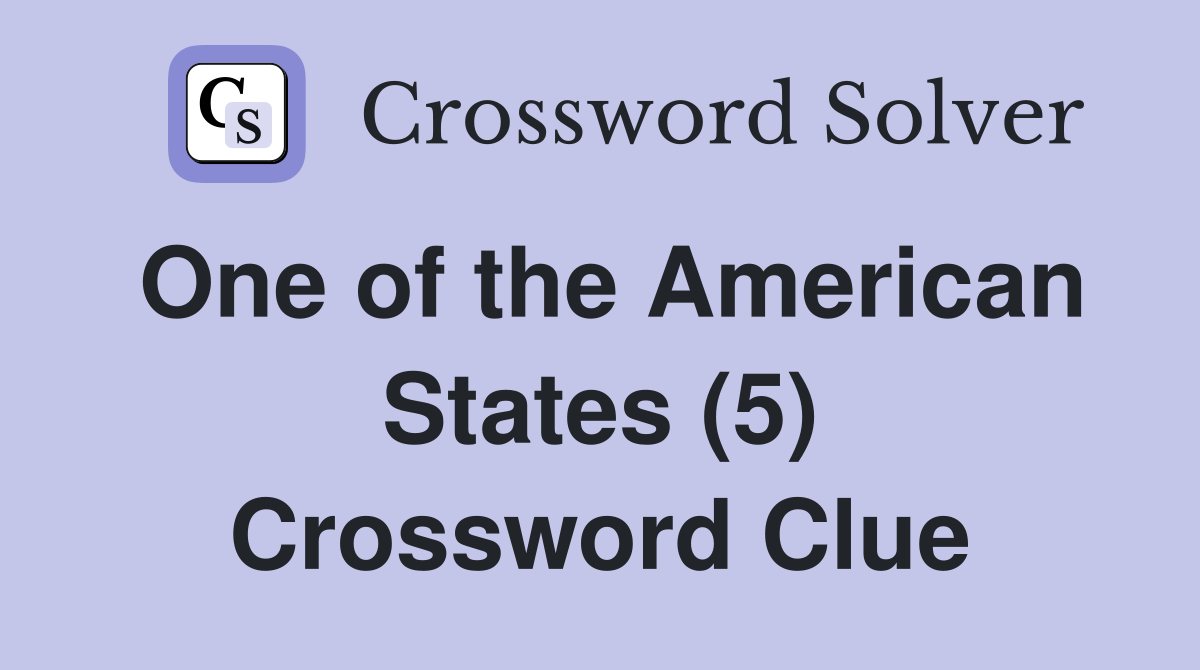 One of the American States (5) Crossword Clue