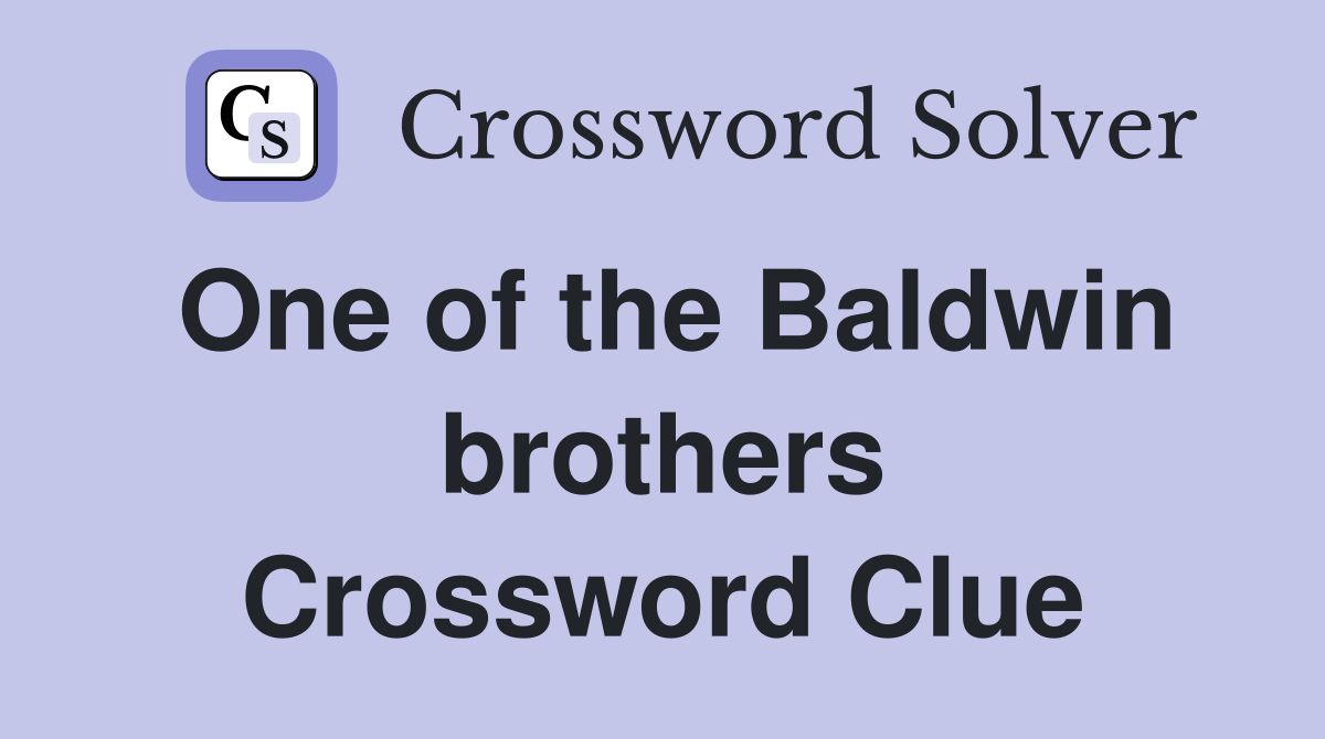 One of the Baldwin brothers Crossword Clue