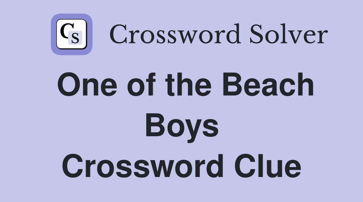 One of the Beach Boys Crossword Clue