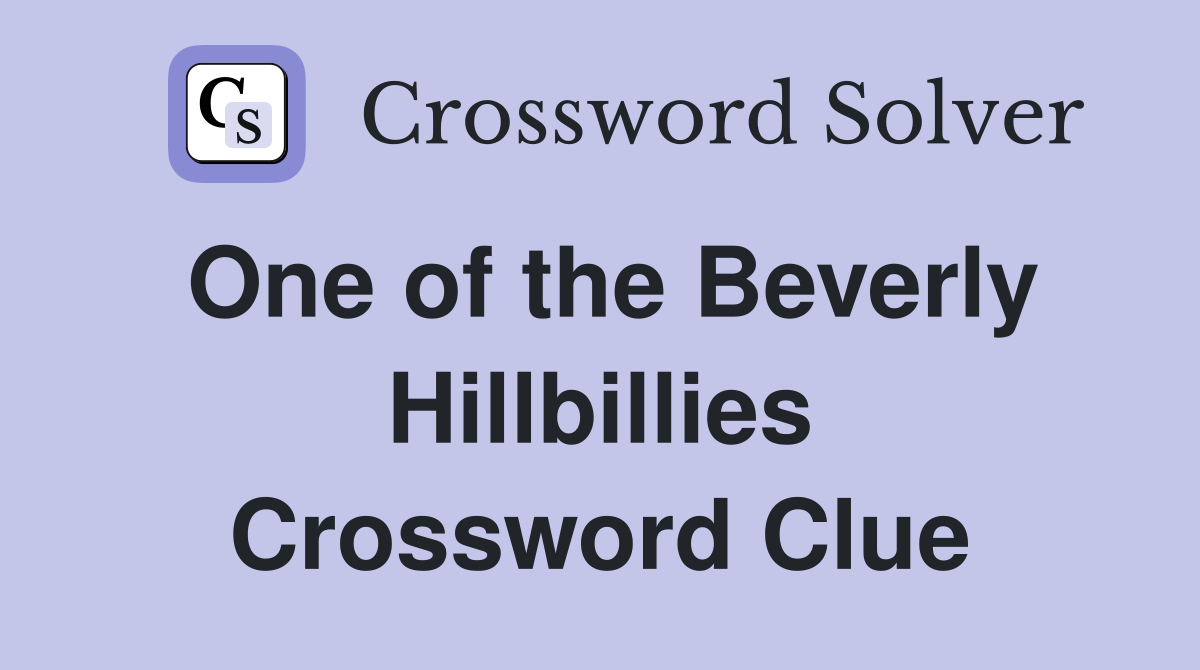 One of the Beverly Hillbillies Crossword Clue