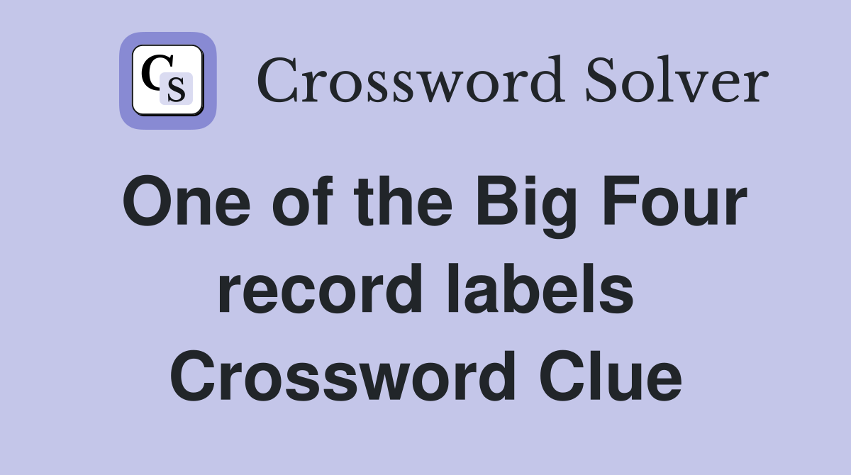 One of the Big Four record labels Crossword Clue