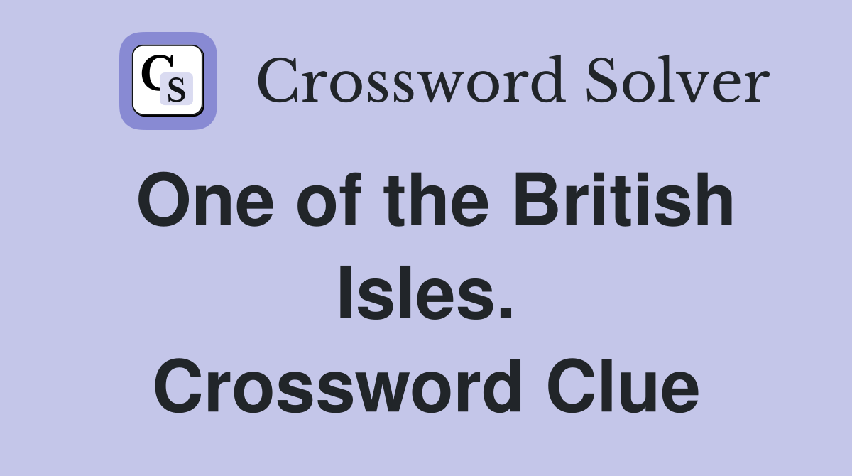 One of the British Isles. Crossword Clue
