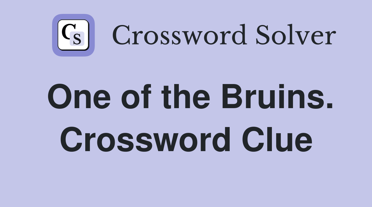 One of the Bruins. Crossword Clue