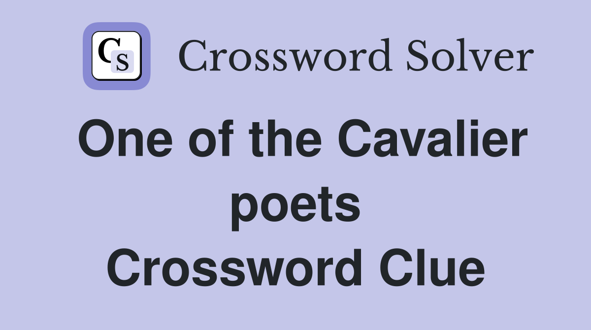 One of the Cavalier poets Crossword Clue