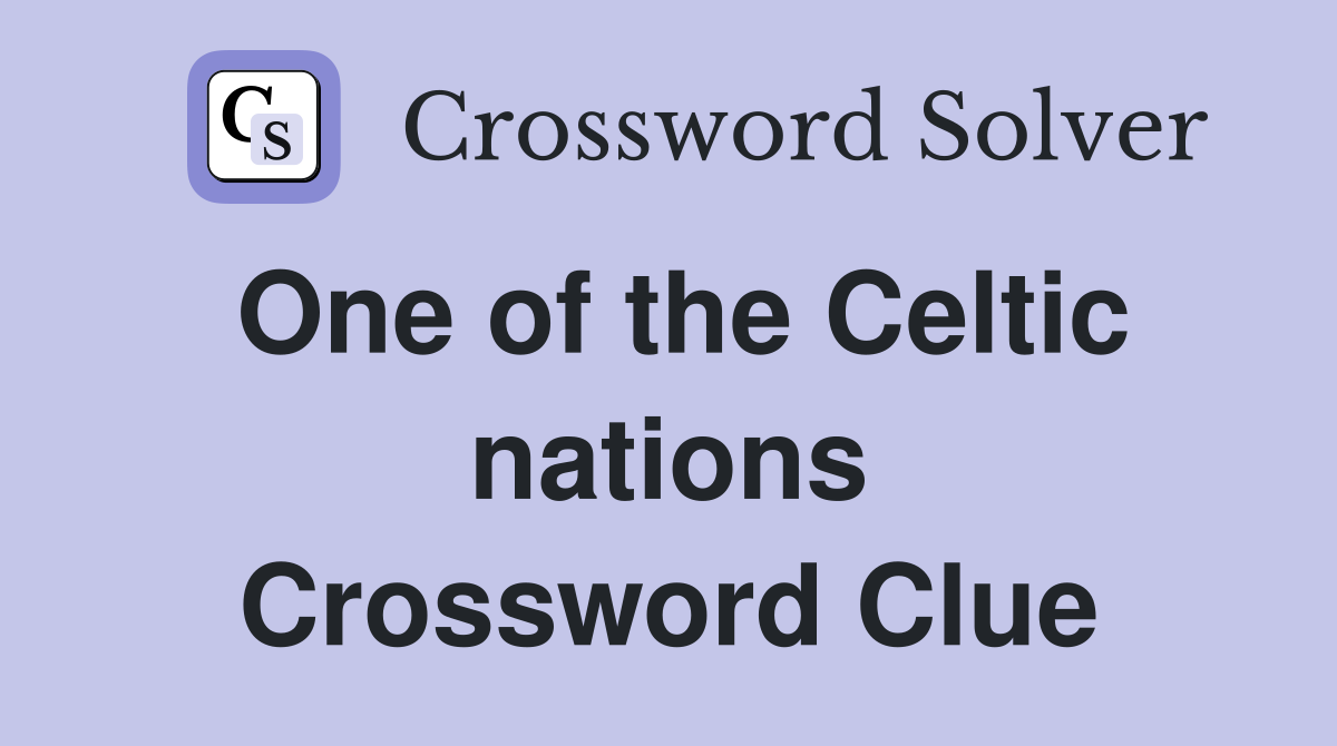 One of the Celtic nations Crossword Clue