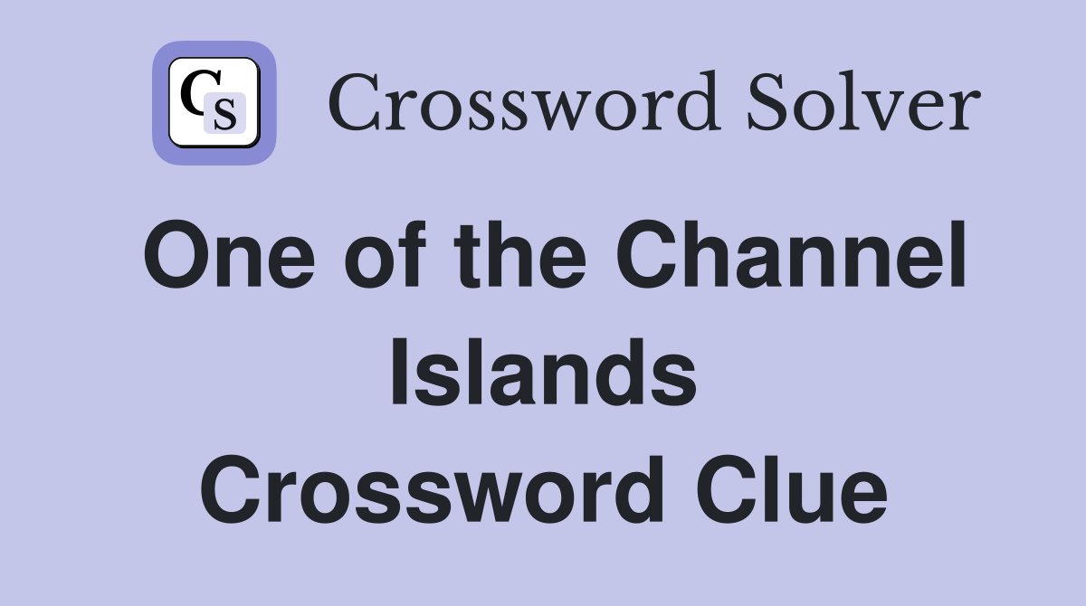 One of the Channel Islands Crossword Clue