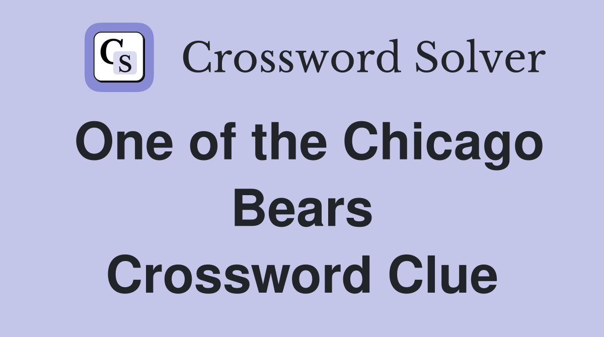 One of the Chicago Bears Crossword Clue