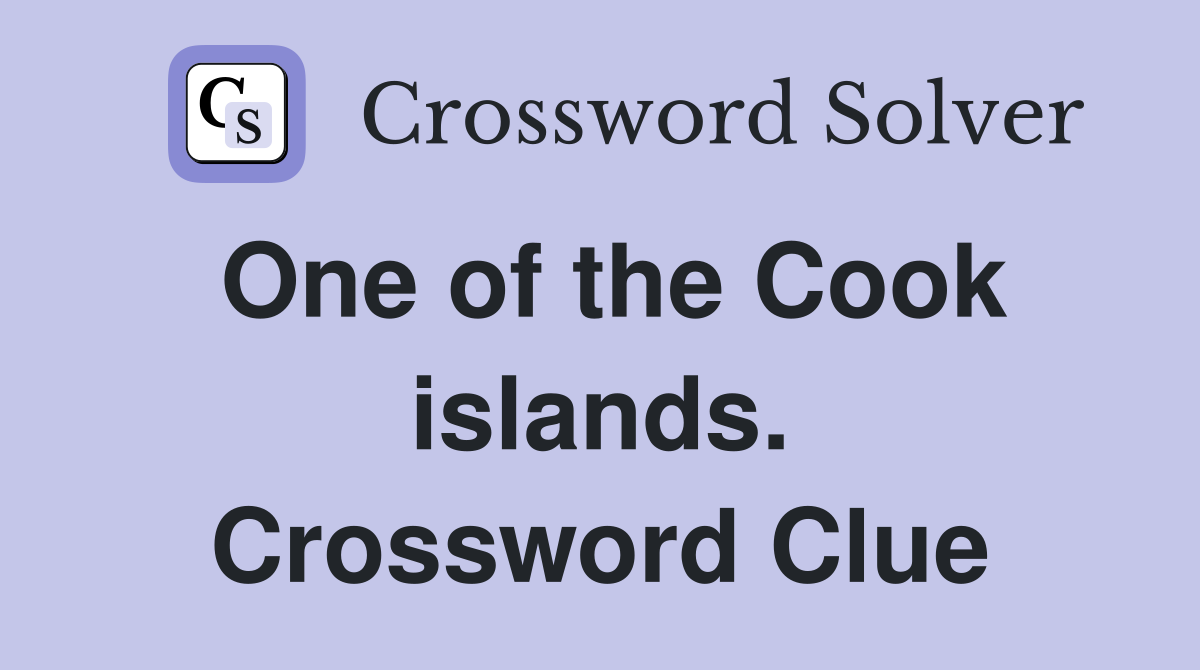 One of the Cook islands. Crossword Clue