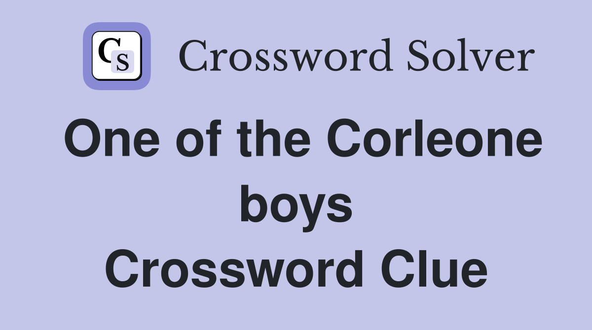 One of the Corleone boys Crossword Clue