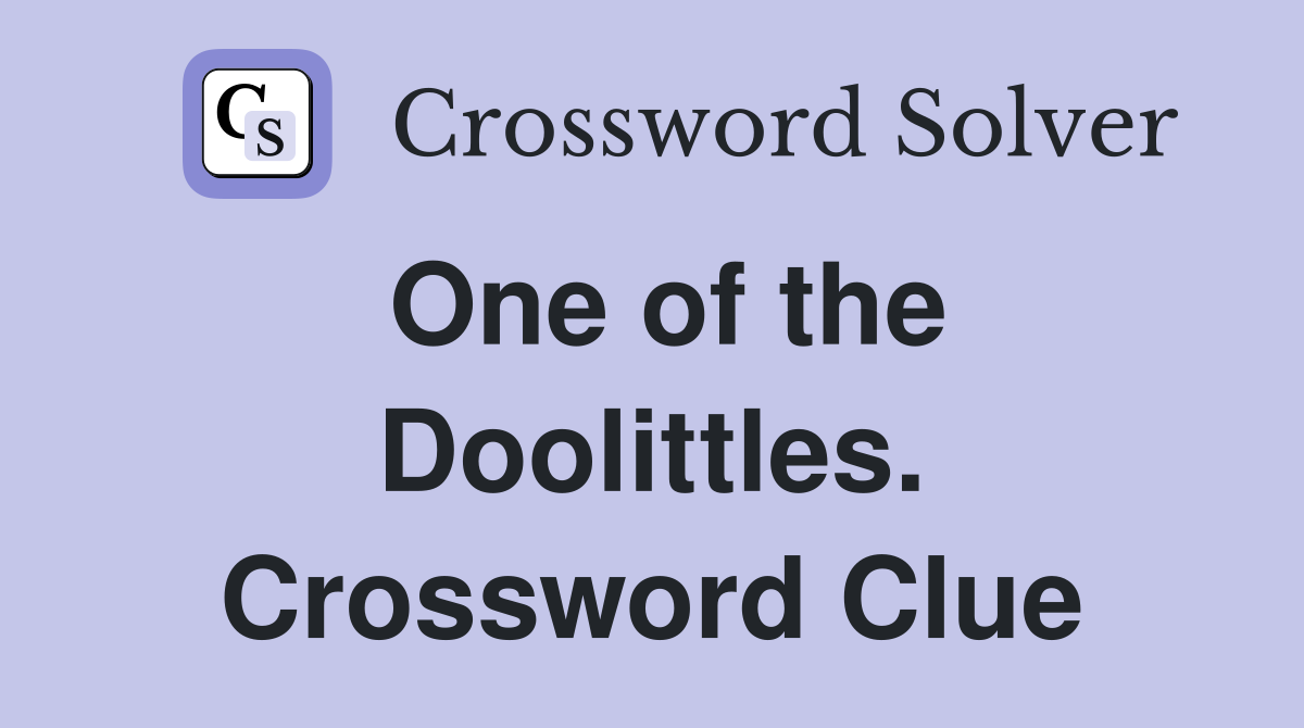 One of the Doolittles. Crossword Clue