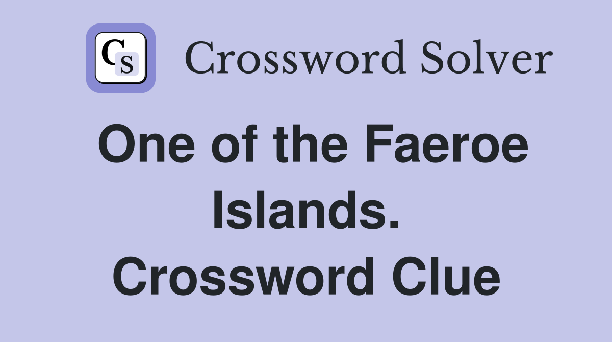 One of the Faeroe Islands. Crossword Clue
