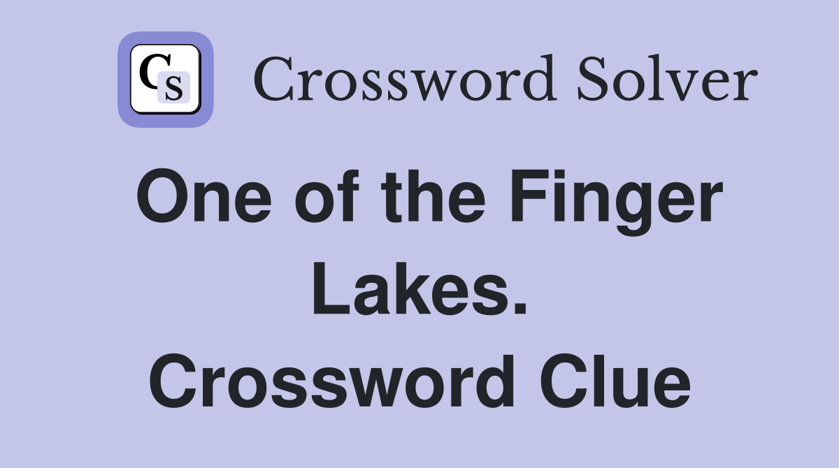One of the Finger Lakes. Crossword Clue