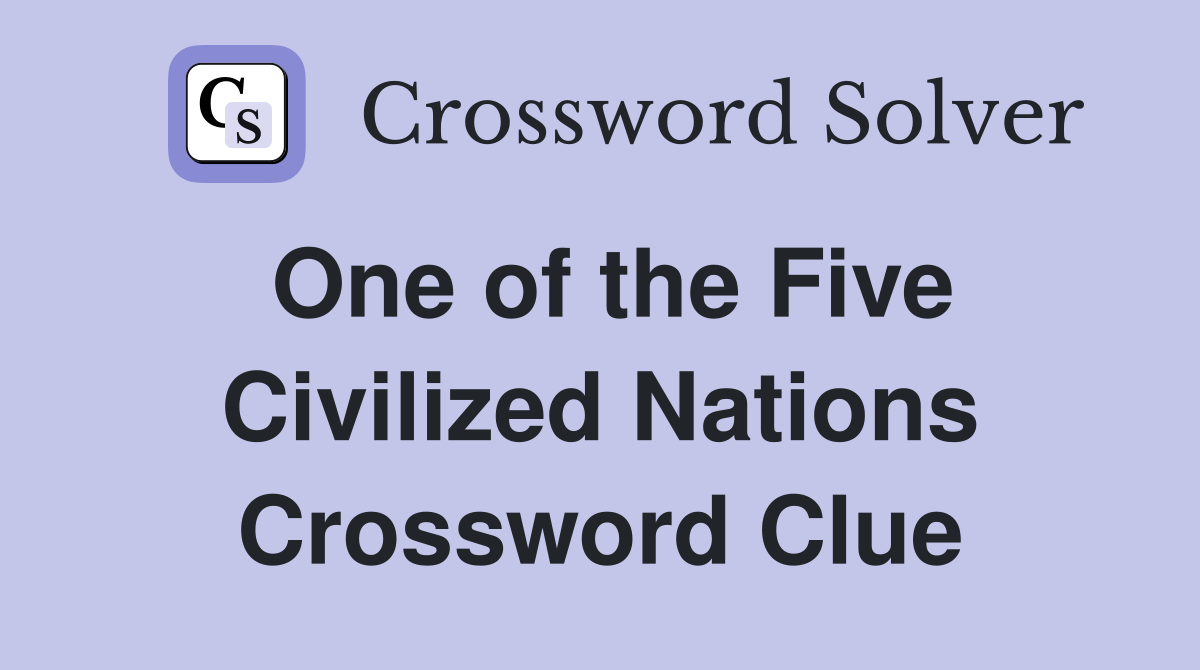 One of the Five Civilized Nations Crossword Clue