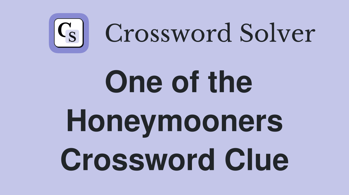 One of the Honeymooners Crossword Clue