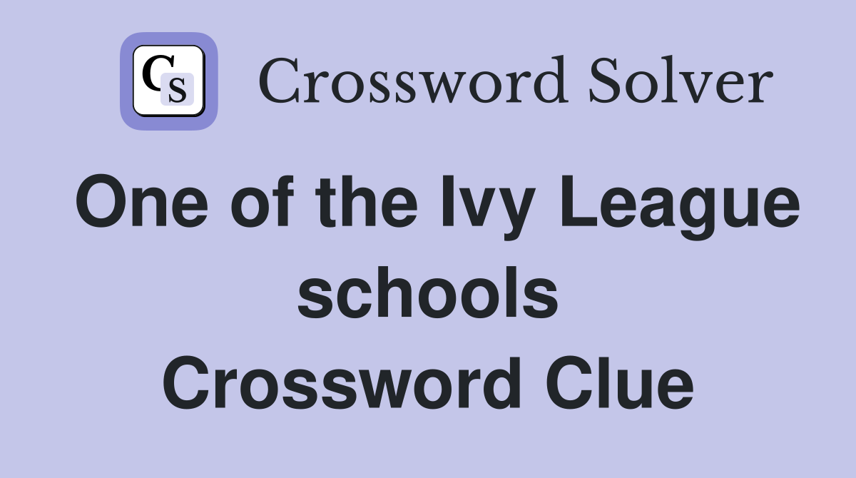 One of the Ivy League schools Crossword Clue
