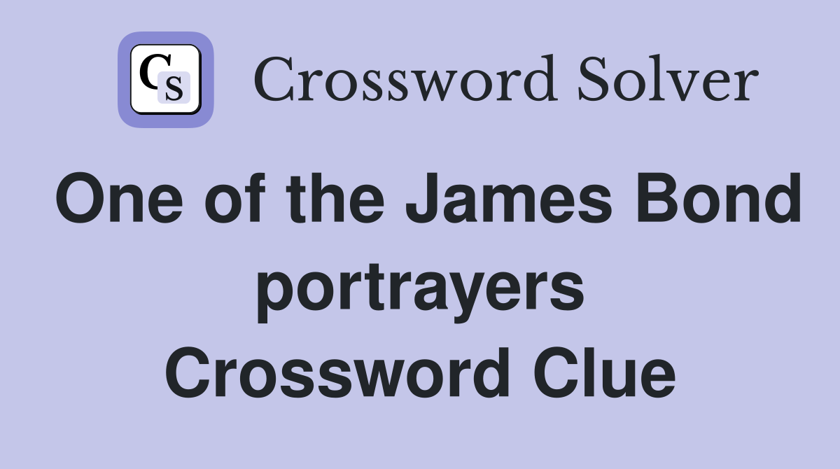 One of the James Bond portrayers Crossword Clue