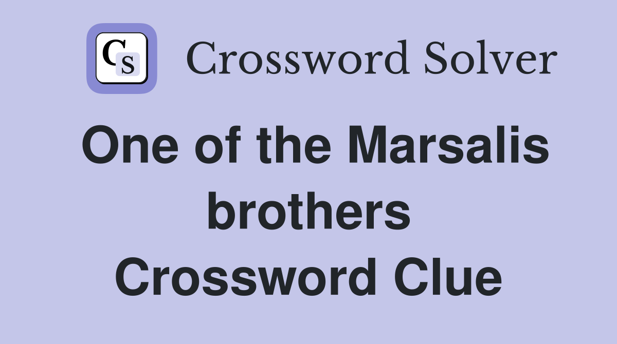 One of the Marsalis brothers Crossword Clue