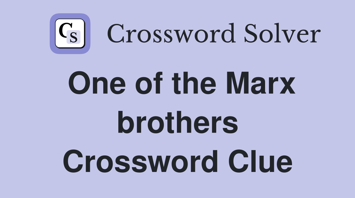 One of the Marx brothers Crossword Clue