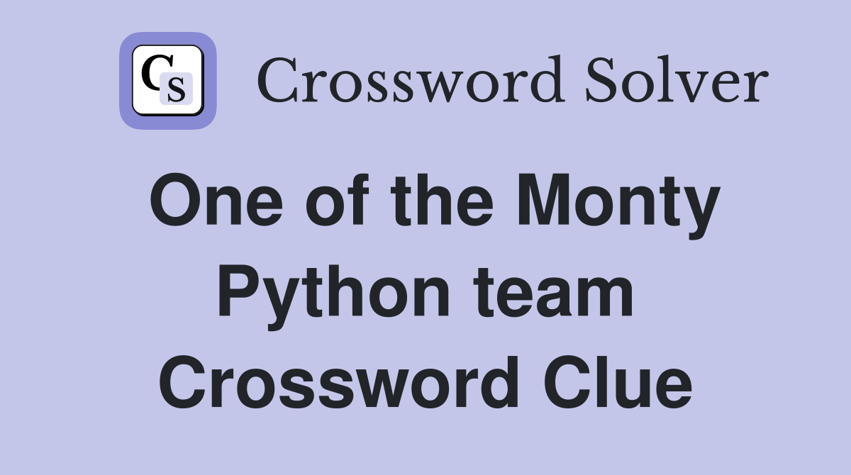 One of the Monty Python team Crossword Clue