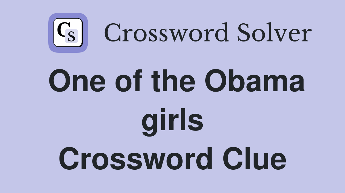 One of the Obama girls Crossword Clue