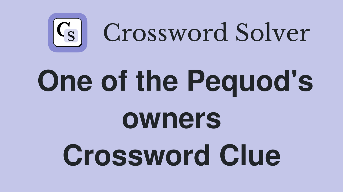 One of the Pequod's owners Crossword Clue