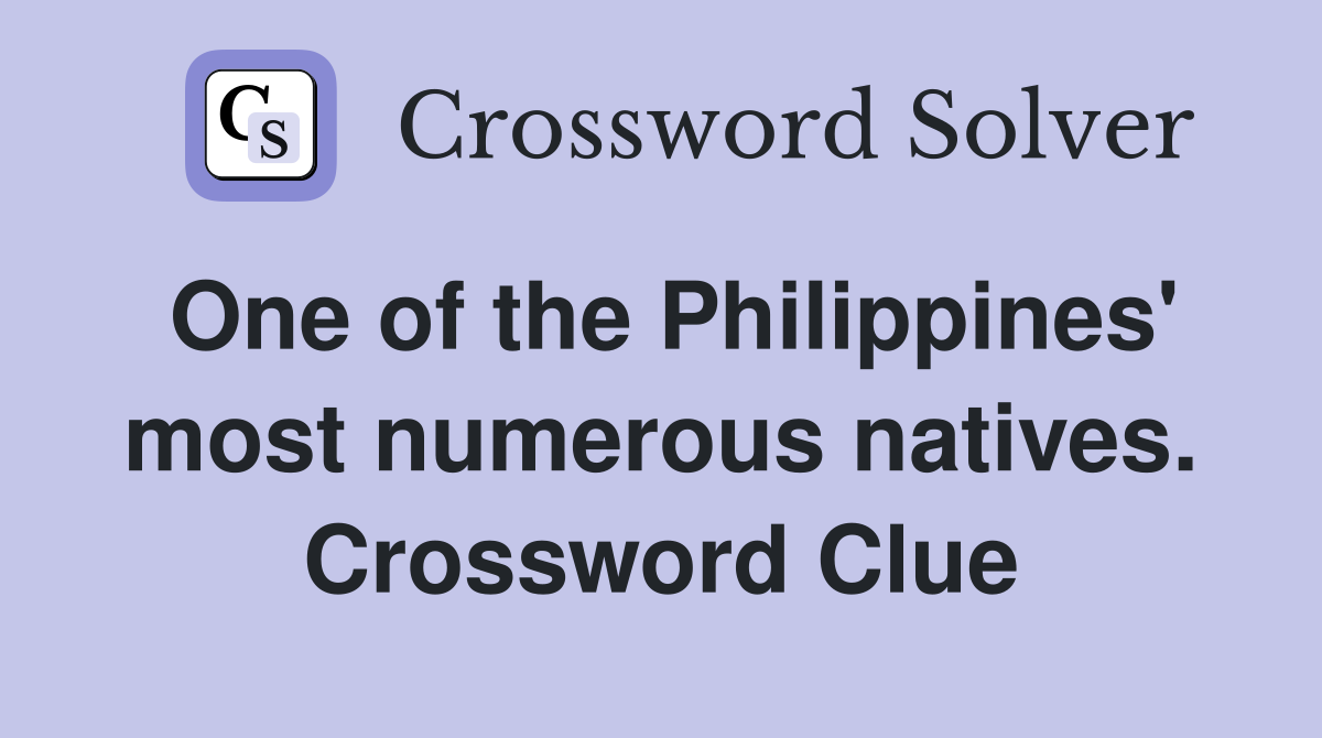 One of the Philippines' most numerous natives. Crossword Clue